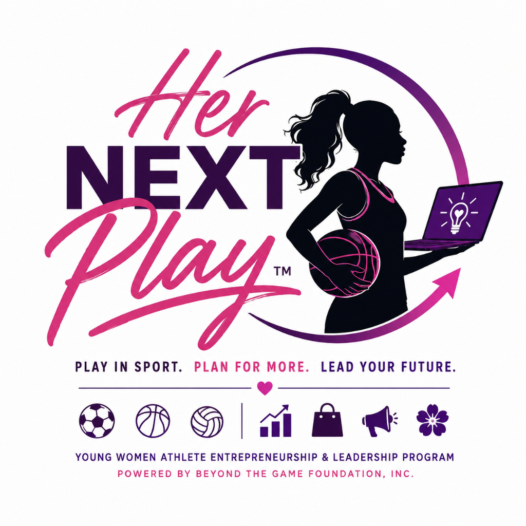 Her Next Play — Young Women Athlete Entrepreneurship & Leadership Program