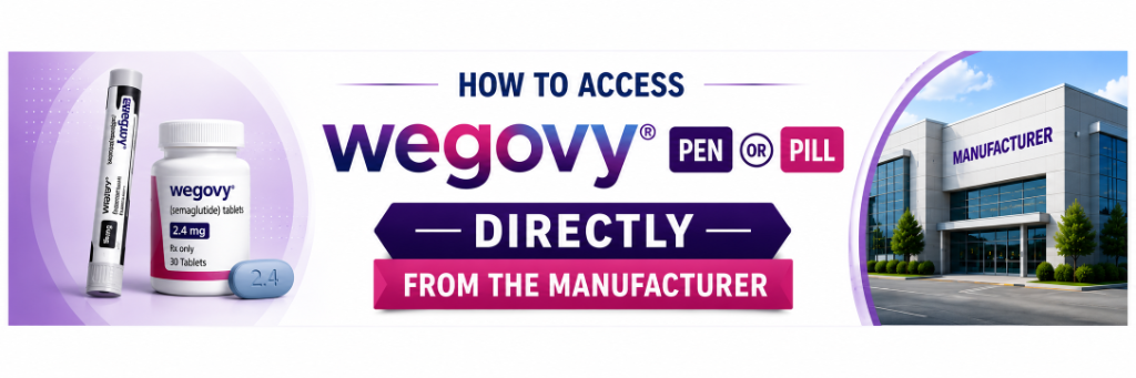 How to Access Wegovy Pen or Pill Directly from the Manufacturer