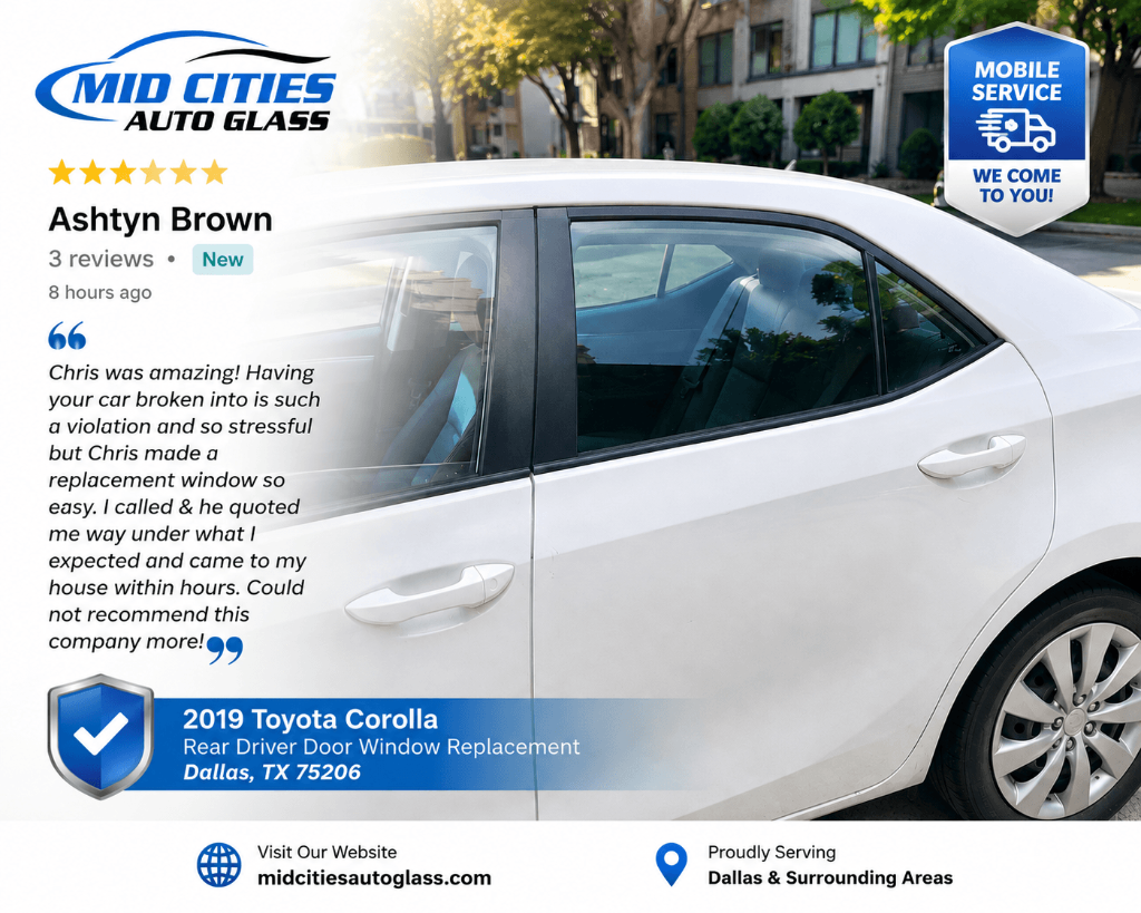Ashtyn Brown 5-star review - 2019 Toyota Corolla Rear Driver Door Window Replacement in Dallas TX by Mid Cities Auto Glass