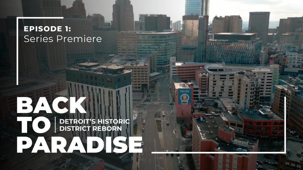 Back to Paradise - Detroit's Historic District Reborn