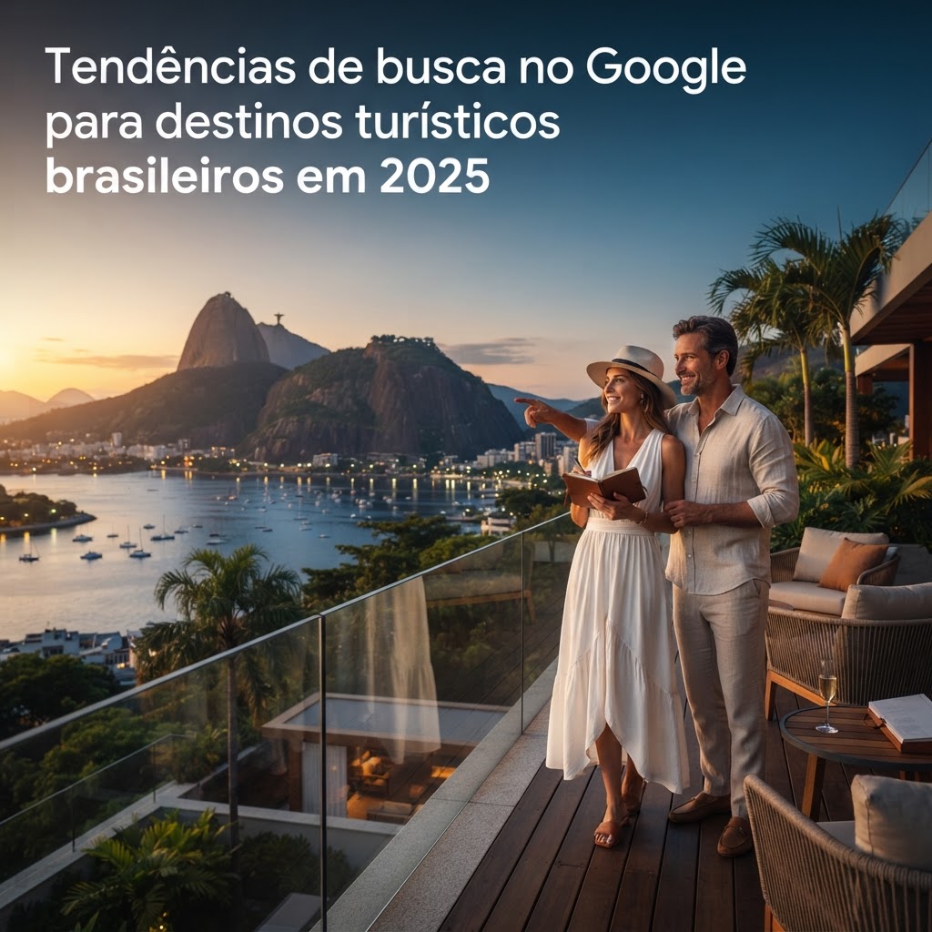 Tendências de Busca no Google para Turismo de Luxo no Brasil em 2025