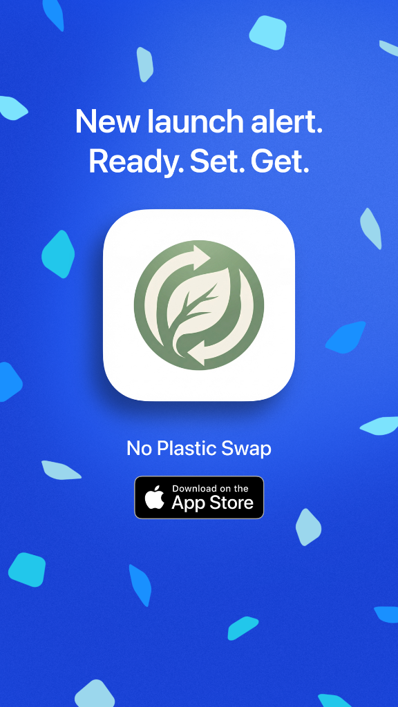 No Plastic Swap - New Launch Alert