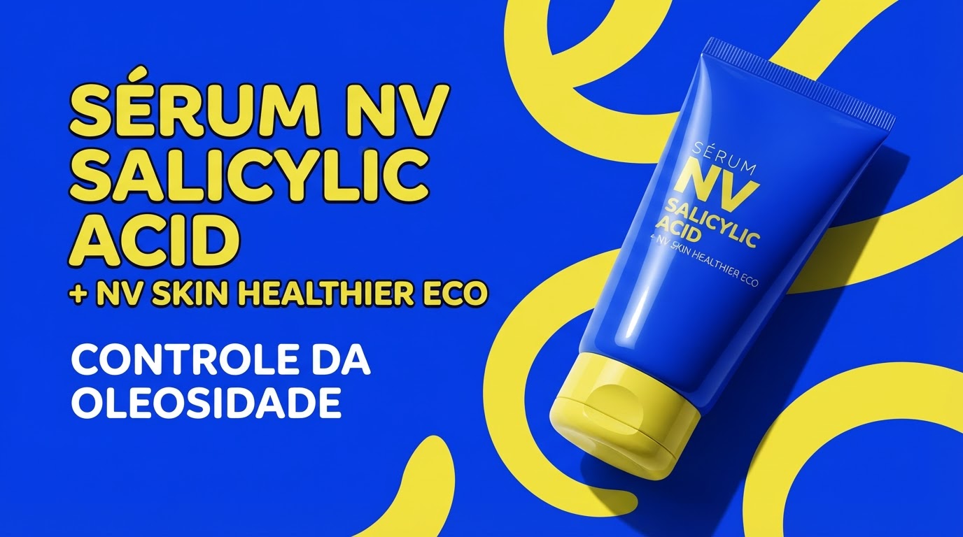 Sérum NV Salicylic Acid, layout Resumo
