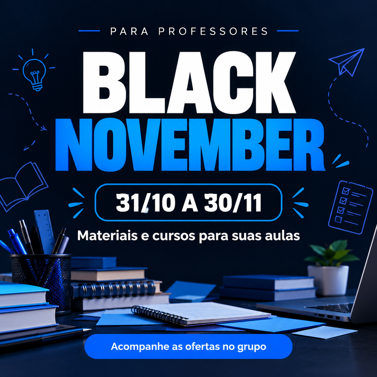 Black November para professores: de 31/10 a 30/11, materiais e cursos para suas aulas.