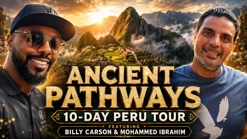 Ancient Pathways 10-Day Peru Tour featuring Billy Carson and Mohammed Ibrahim