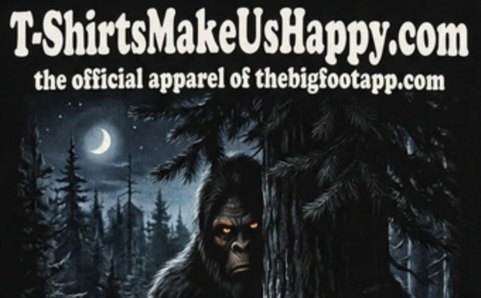 T-ShirtsMakeUsHappy.com - Official Apparel of TheBigfootApp.com