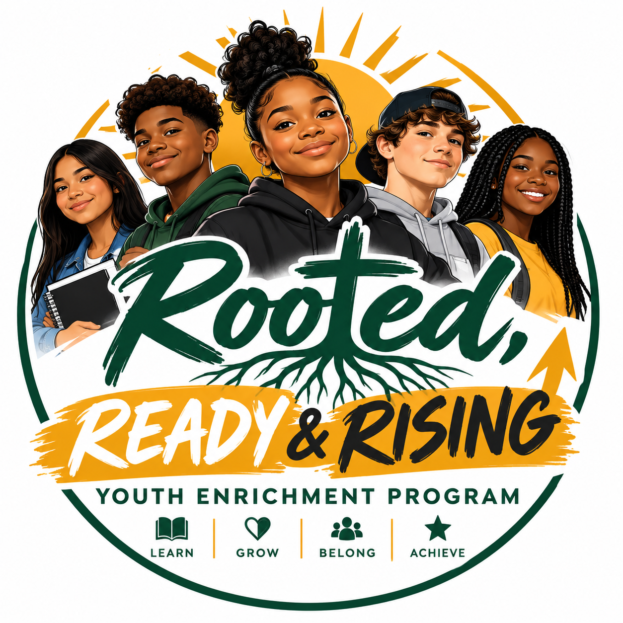 Rooted, Ready & Rising Youth Enrichment Program logo featuring diverse youth and the words Learn, Grow, Belong and Achieve.