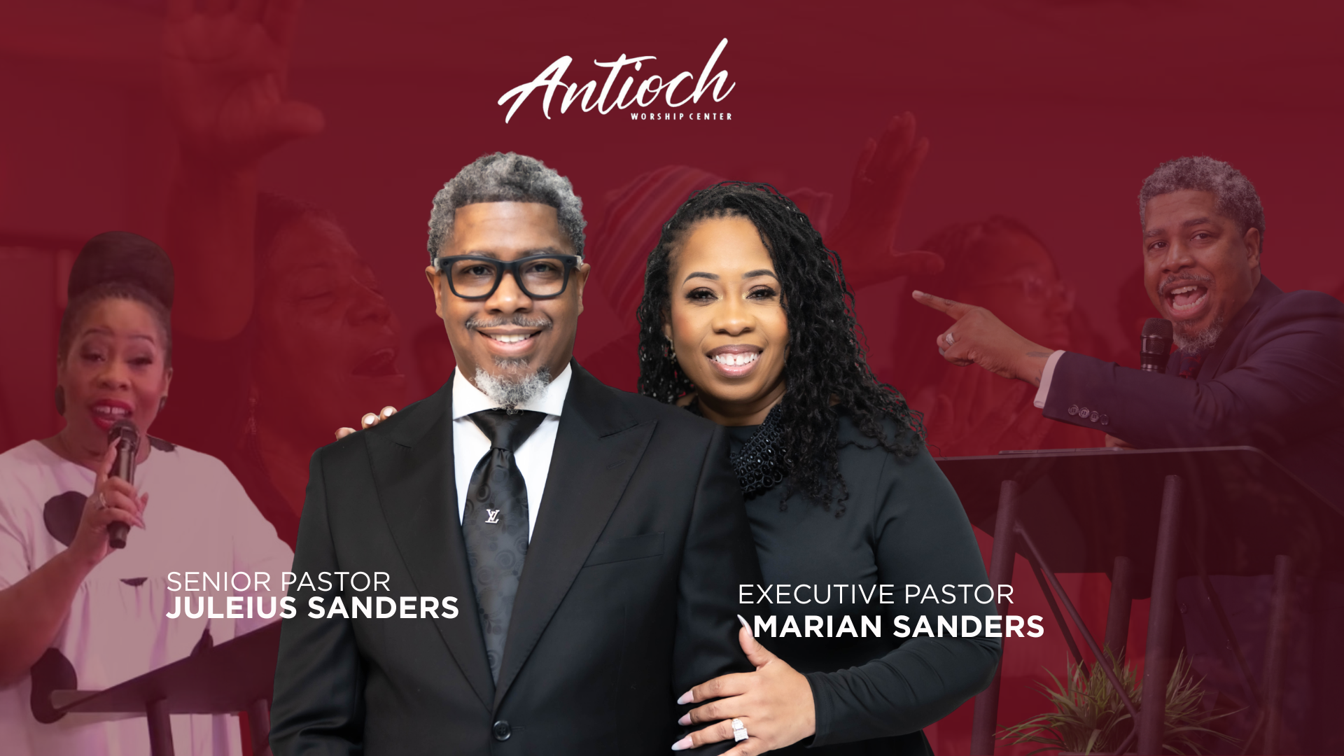 Antioch Worship Center - Senior Pastor Juleius Sanders & Executive Pastor Marian Sanders