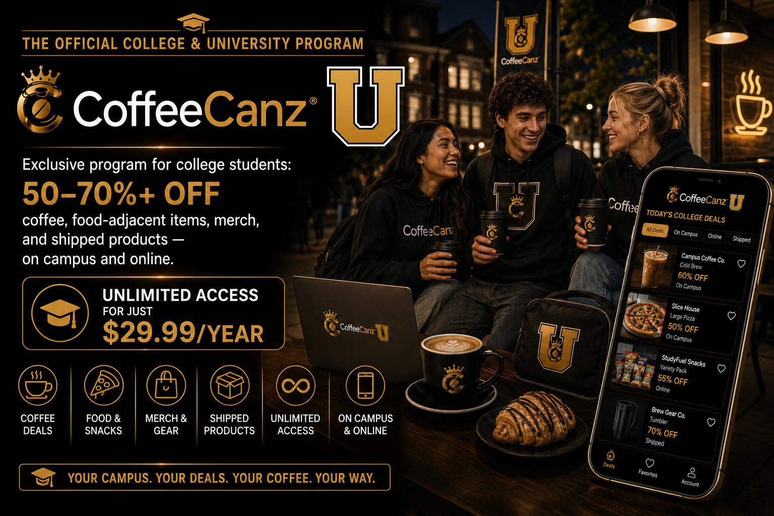 CoffeeCanz U — Exclusive program for college students: 50–70%+ off coffee, food, merch and shipped products on campus and online, unlimited access for $29.99/year