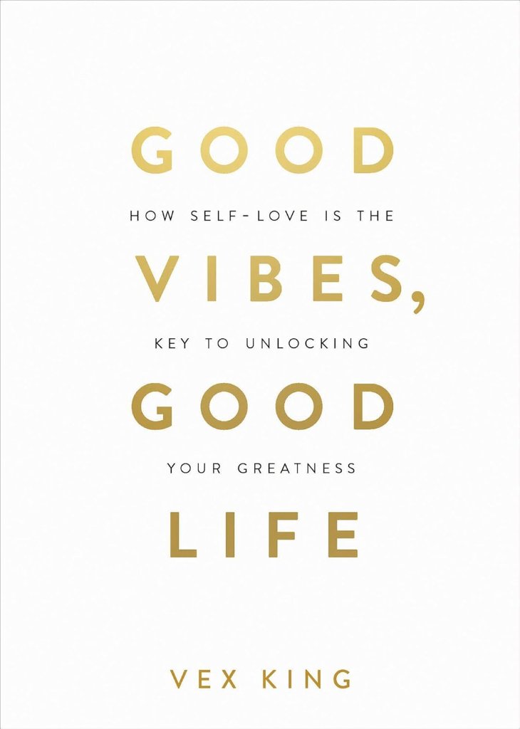 Good Vibes, Good Life