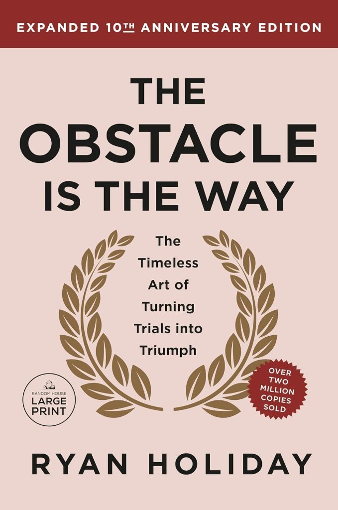 The Obstacle Is the Way