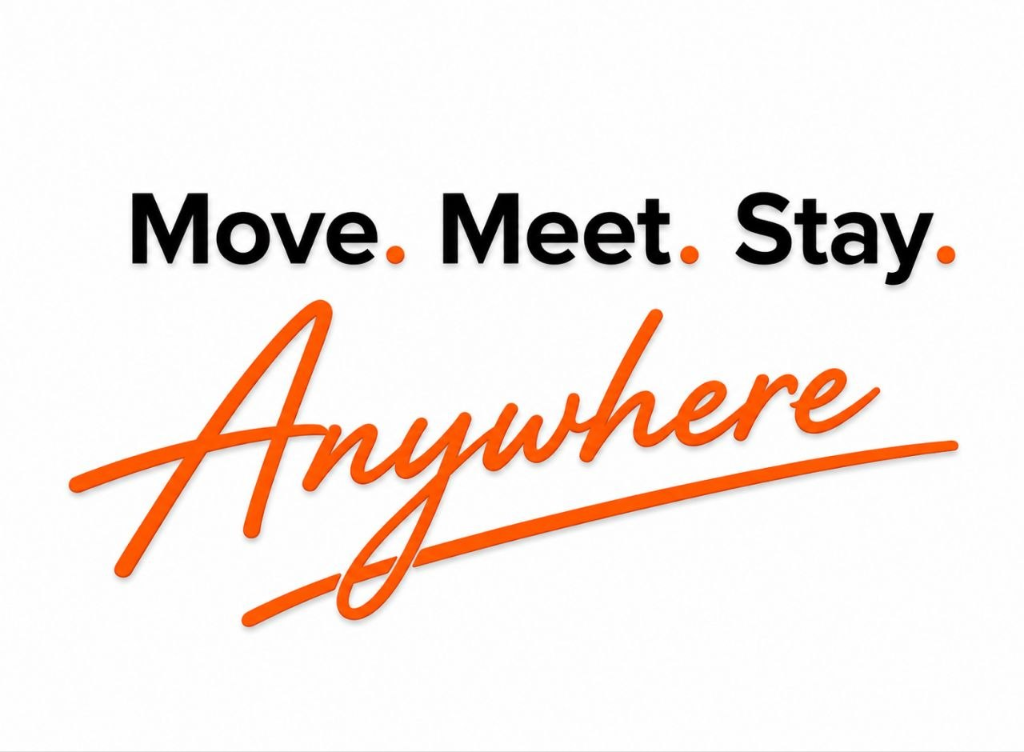 Move. Meet. Stay. Anywhere