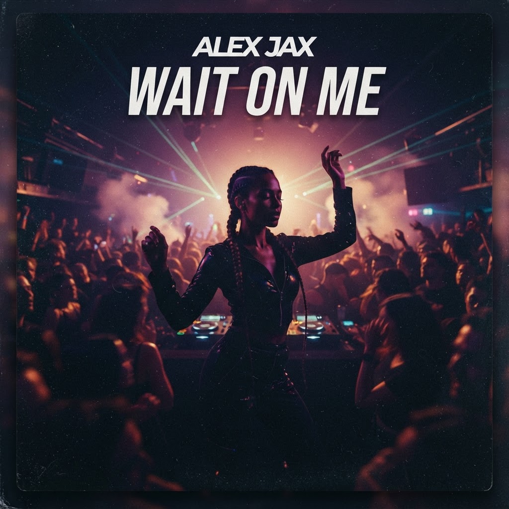 Wait On Me by ALEX JAX