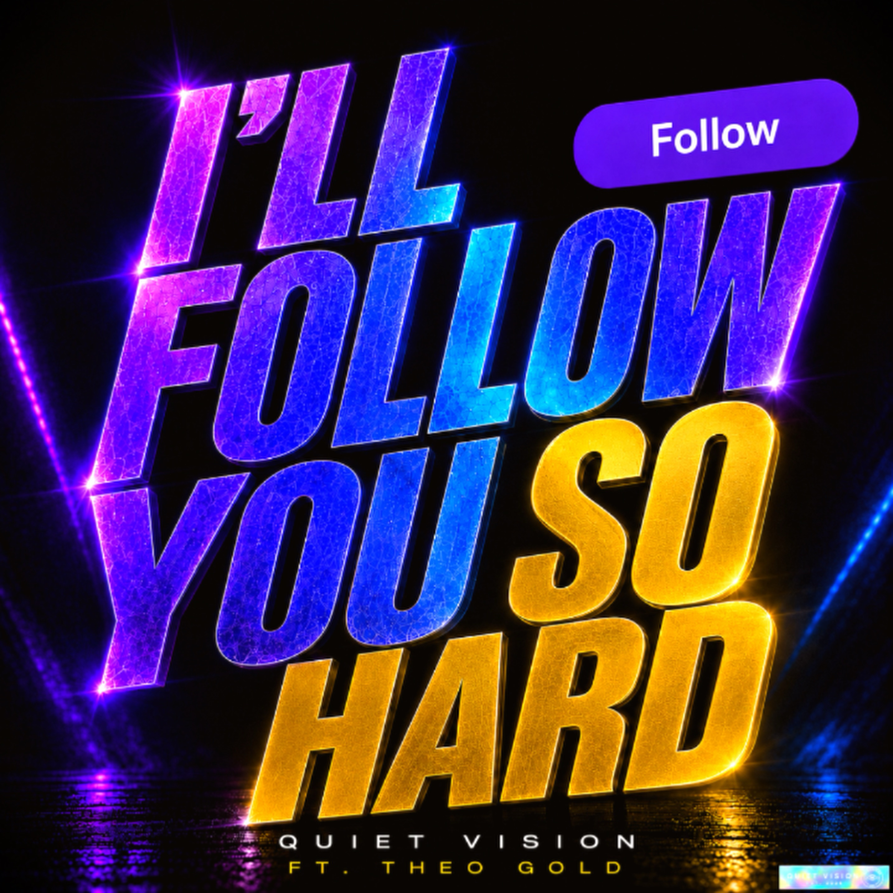 I’ll Follow You So Hard