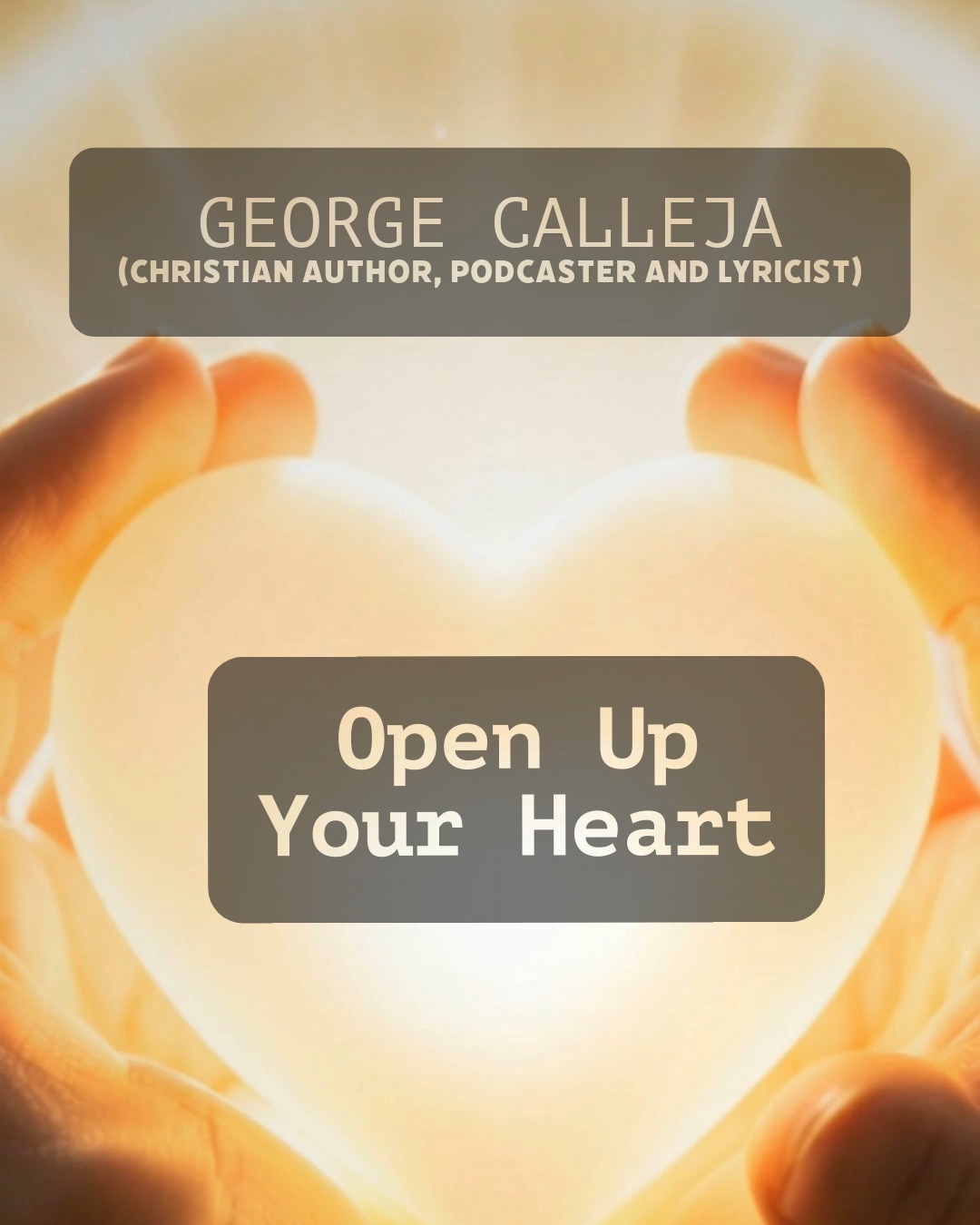 OPEN UP YOUR HEART
