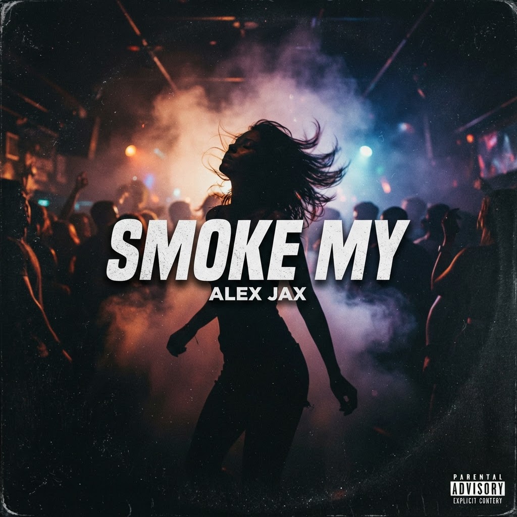 Smoke My by ALEX JAX