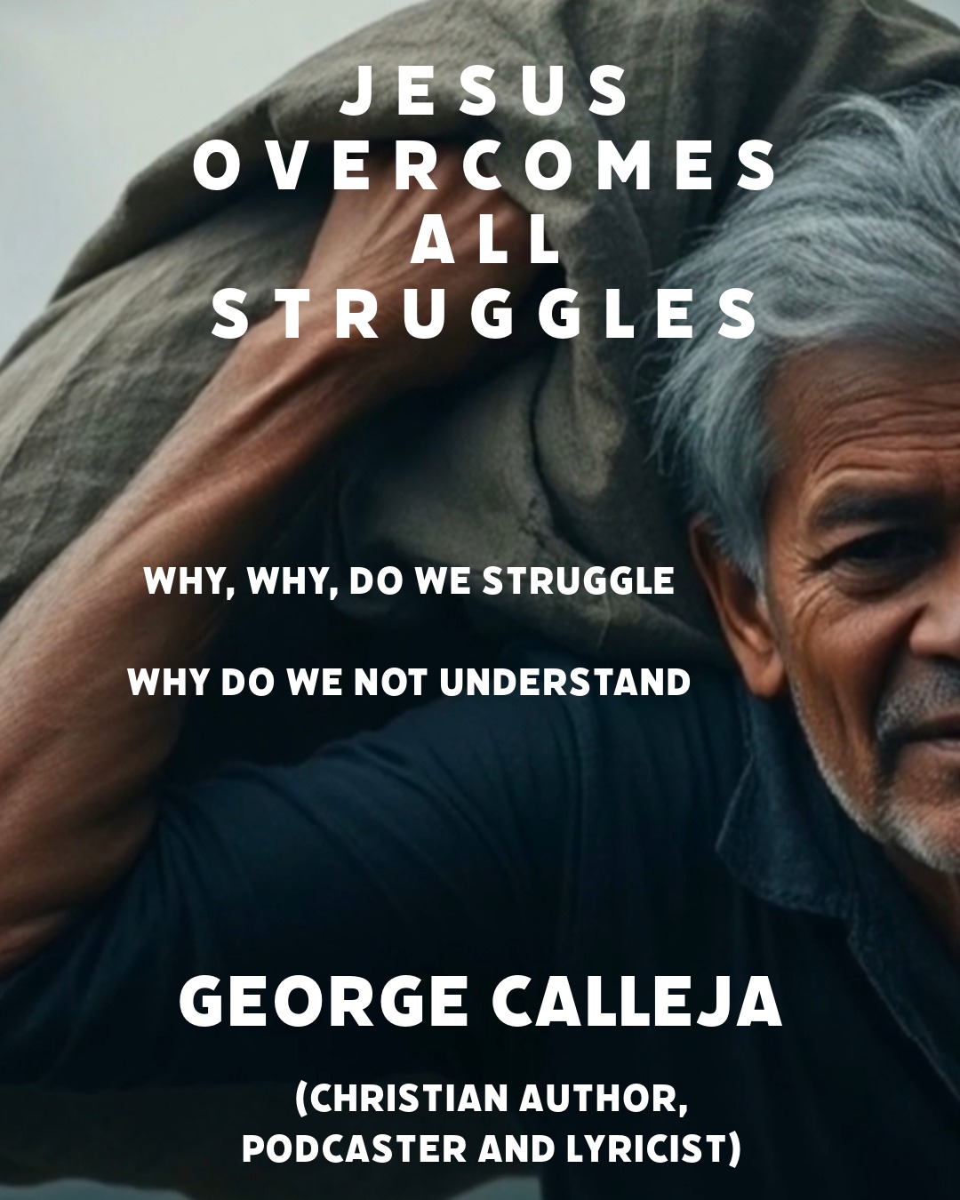 JESUS OVERCOMES ALL STRUGGLES