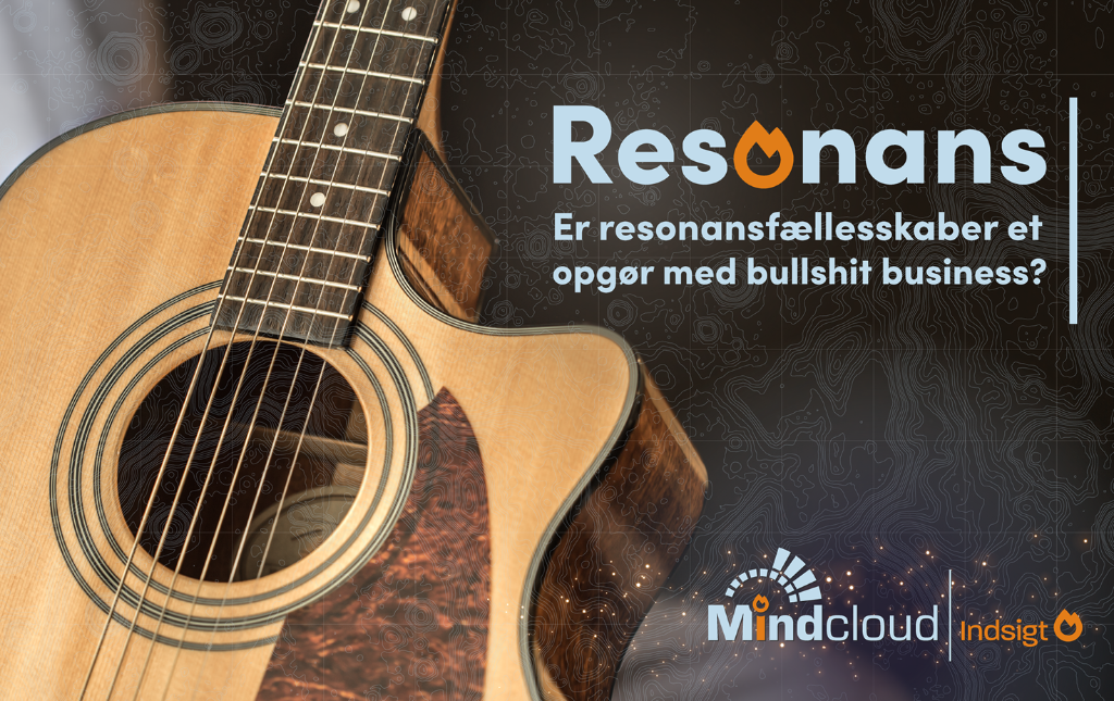 Er resonansfællesskaber et opgør med bullshit business? — Mindcloud