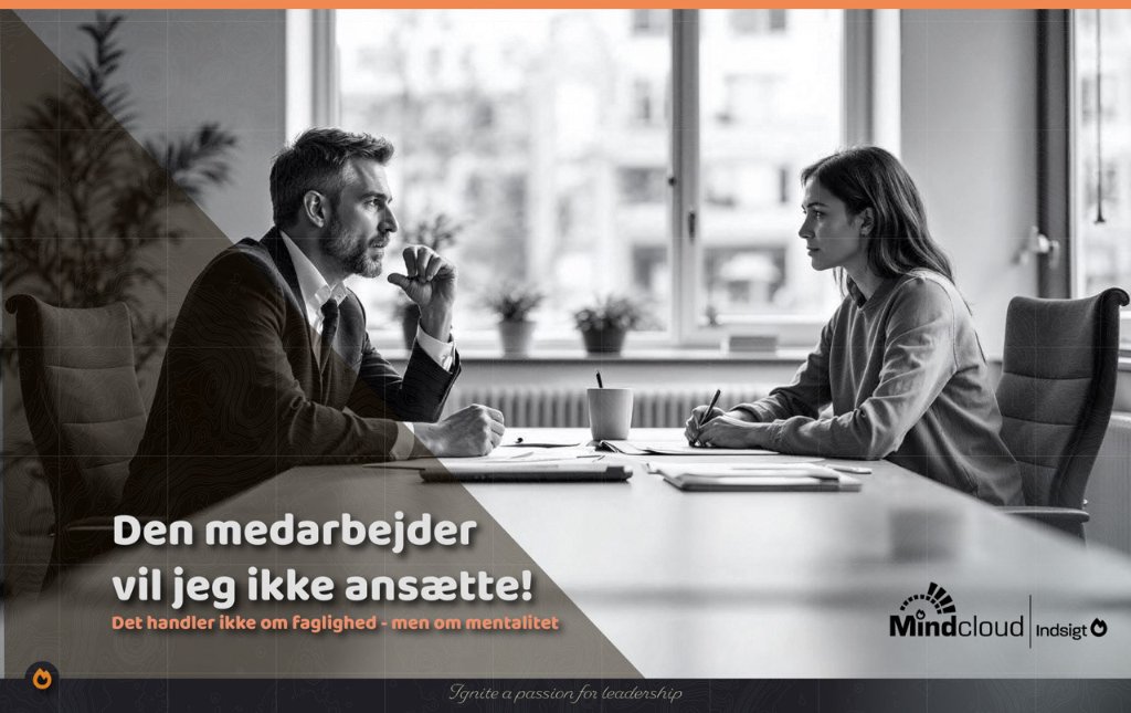 Den medarbejder vil jeg ikke ansætte! Mentalitet før faglighed — Mindcloud