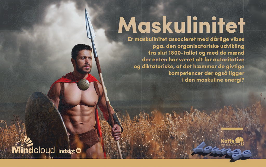 Maskulinitet og ledelse – mellem autoritet og energi (Lounge tema 2) — Mindcloud