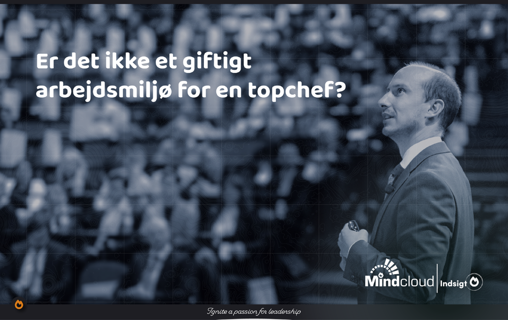 Er det ikke et giftigt arbejdsmiljø for en topchef? — Mindcloud