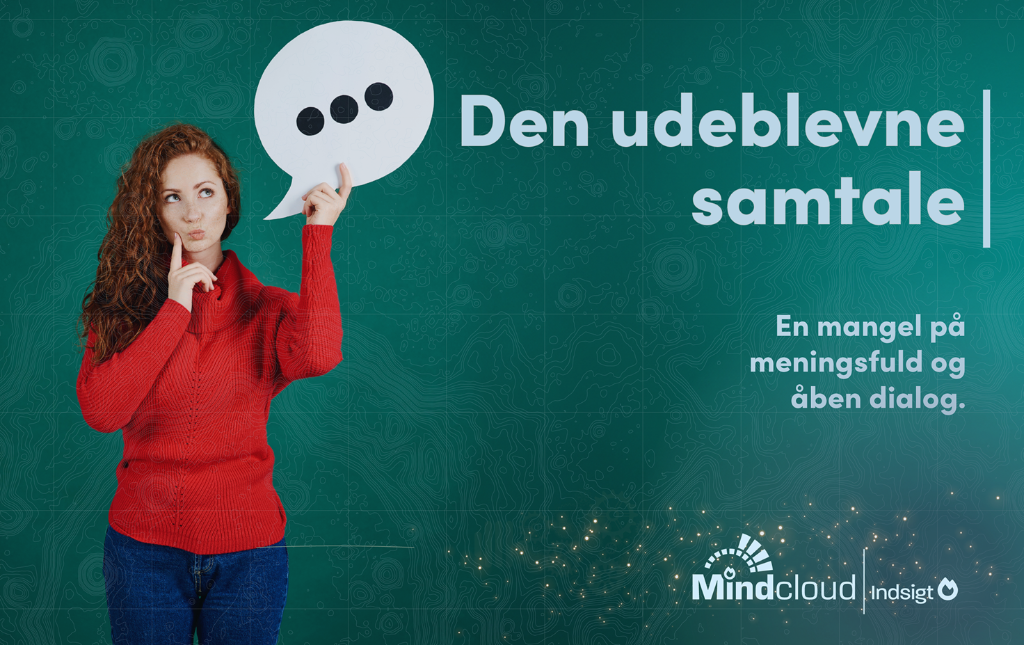 Den udeblevne samtale i det offentlige – mangel på åben og meningsfuld dialog — Mindcloud