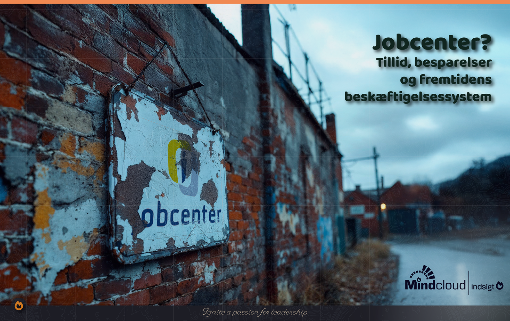 Jobcenter? Tillid, besparelser og fremtidens beskæftigelsessystem — Mindcloud