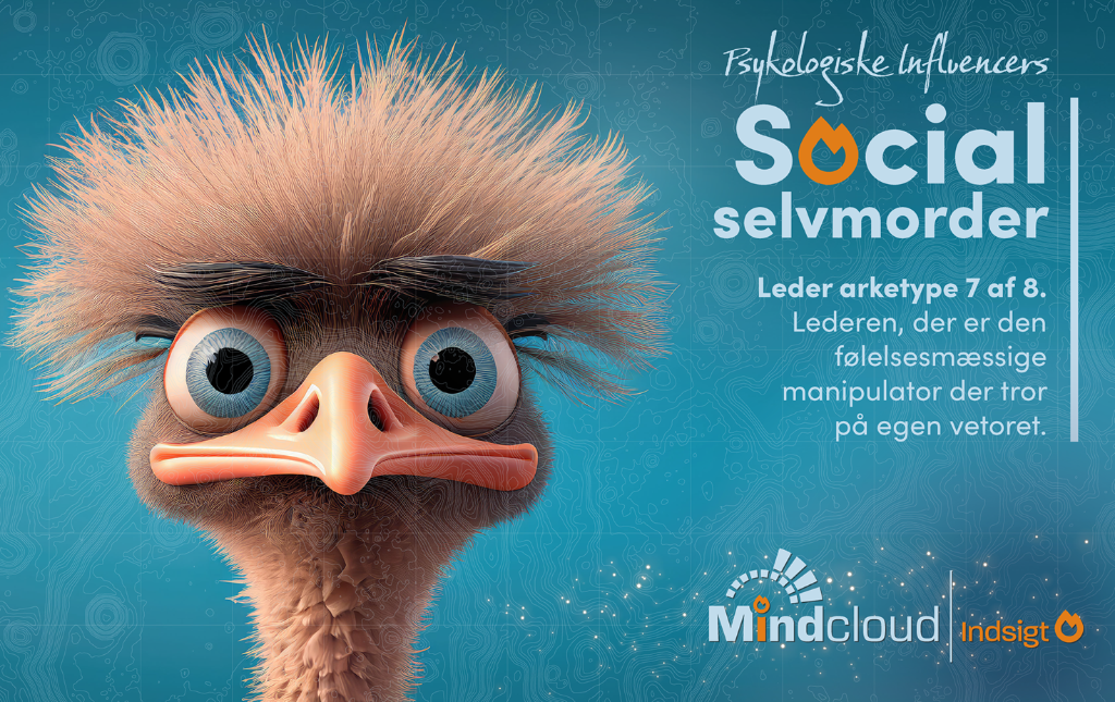 Arketype 7/8: Den sociale selvmorder – psykologiske influencers (8/10) — Mindcloud