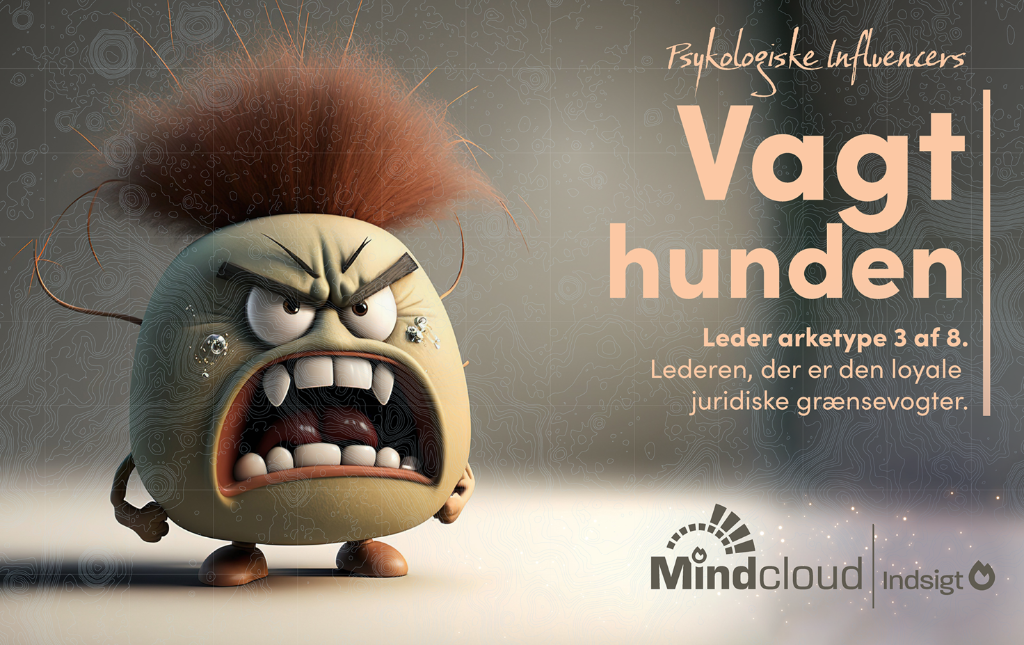 Arketype 3/8: Vagthunden – psykologiske influencers (4/10) — Mindcloud