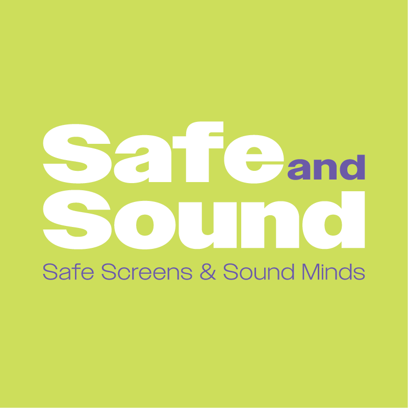 Safe Screens Sound Minds