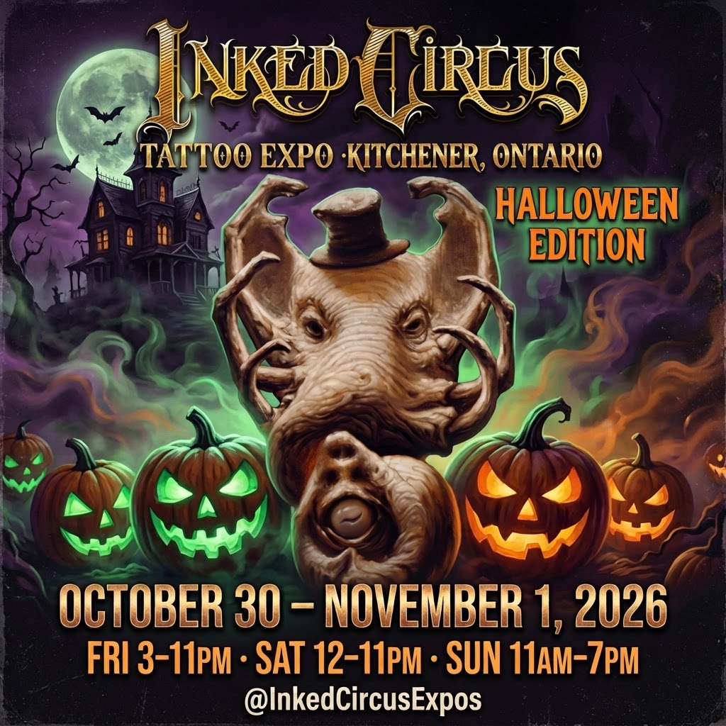 INKED CIRCUS TATTOO EXPO : KITCHENER