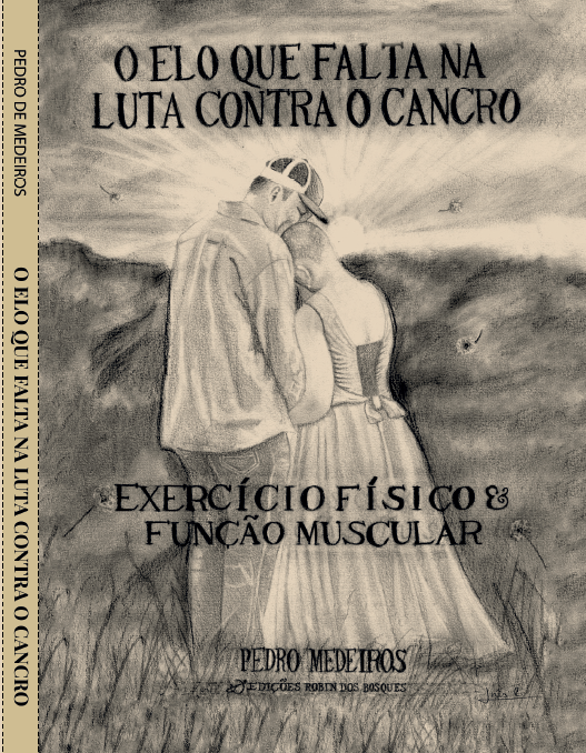 O Elo que falta na Luta contra o Cancro - Exercício Físico & Função muscular
