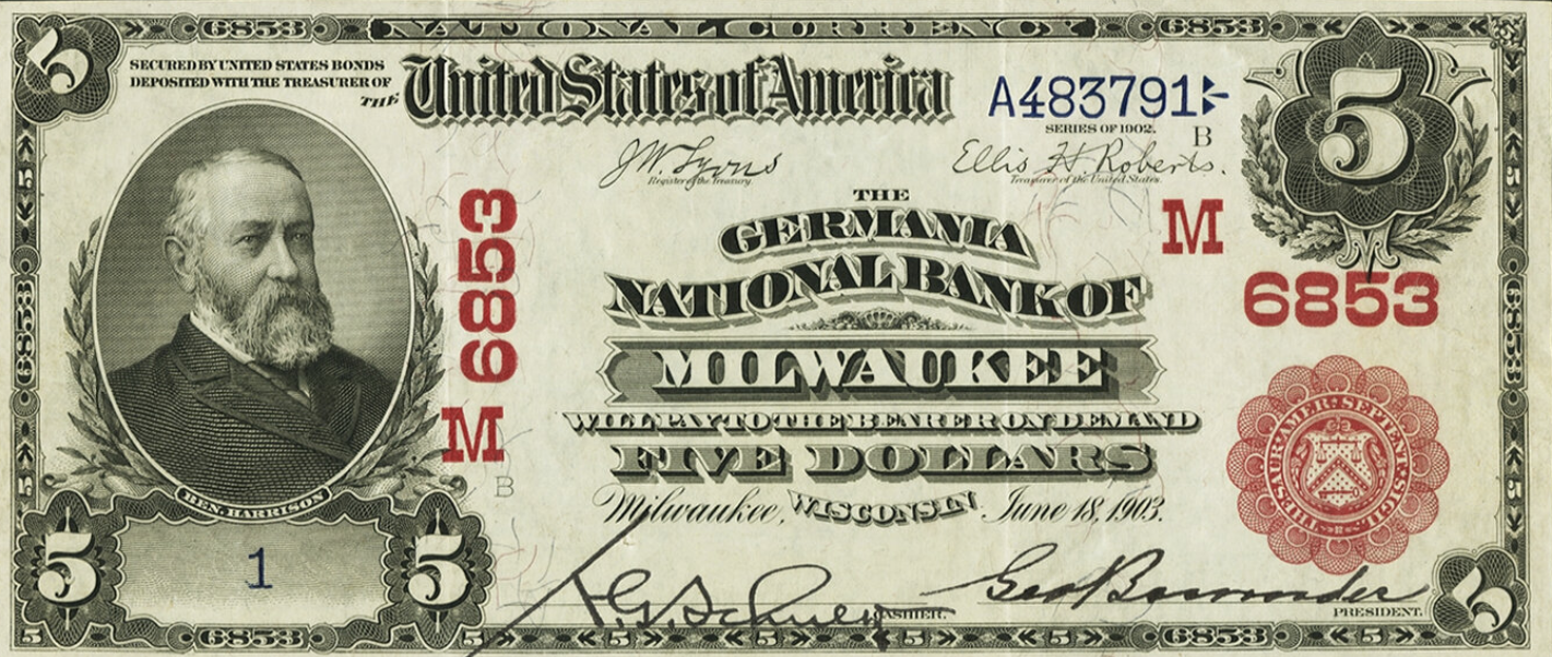 1902 Series five-dollar National Currency note from the Germania National Bank of Milwaukee, signed by Geo. Brumder as President