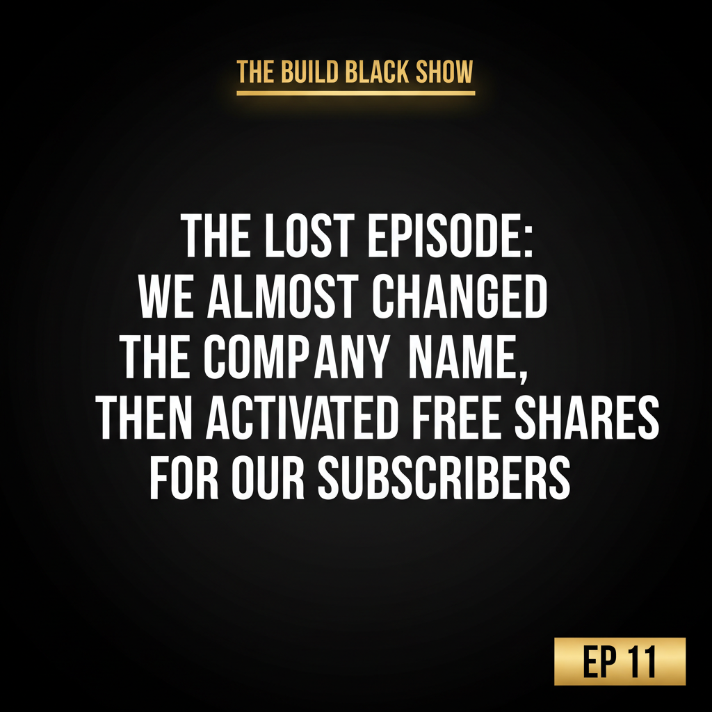 The Lost Episode: We Almost Changed The Company Name, Then Activated FREE Shares for Our Subscribers