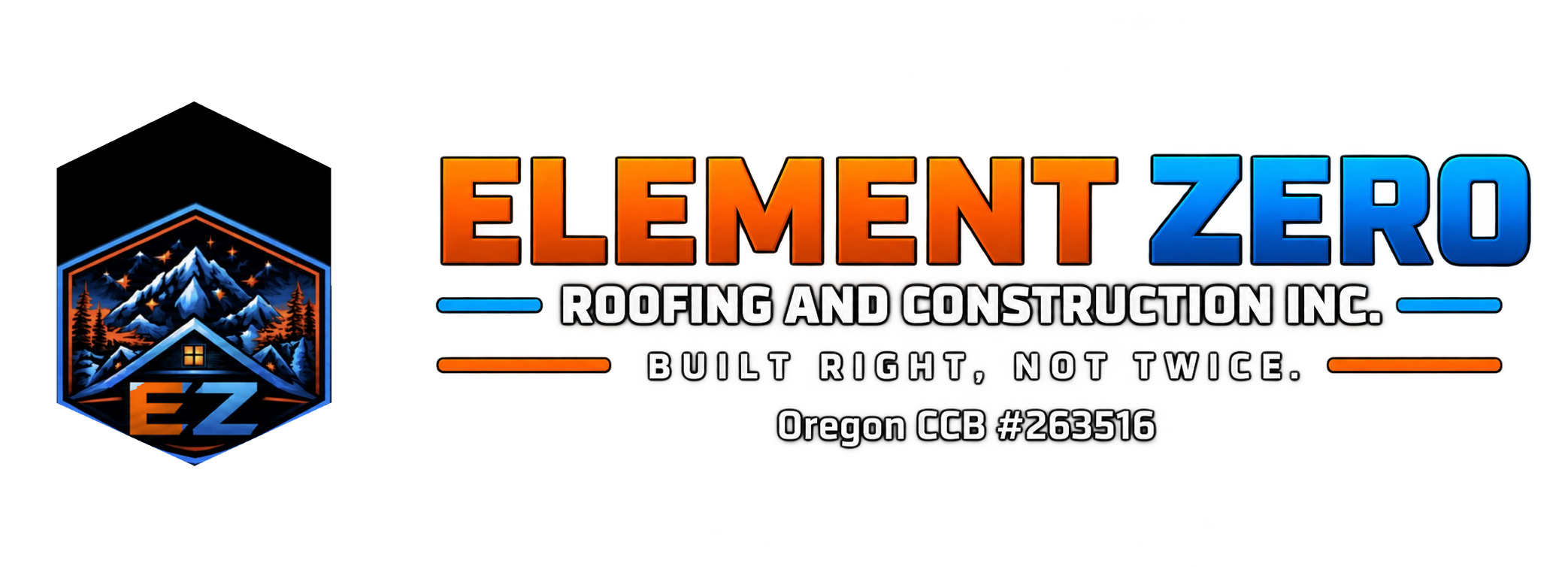 Element Zero Roofing and Construction Inc. — Built Right, Not Twice.
