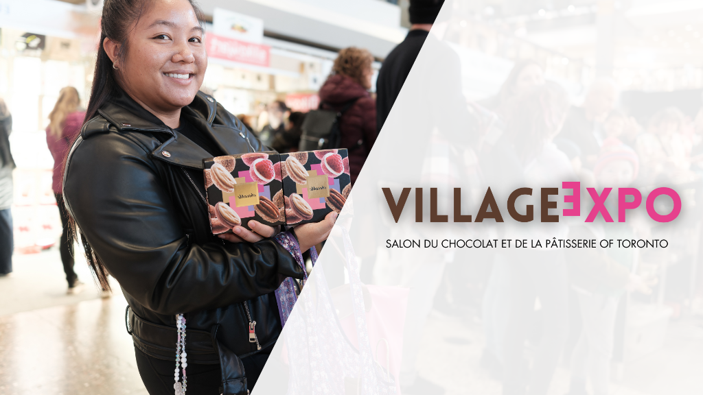 Village Expo – Salon du Chocolat et de la Pâtisserie of Toronto