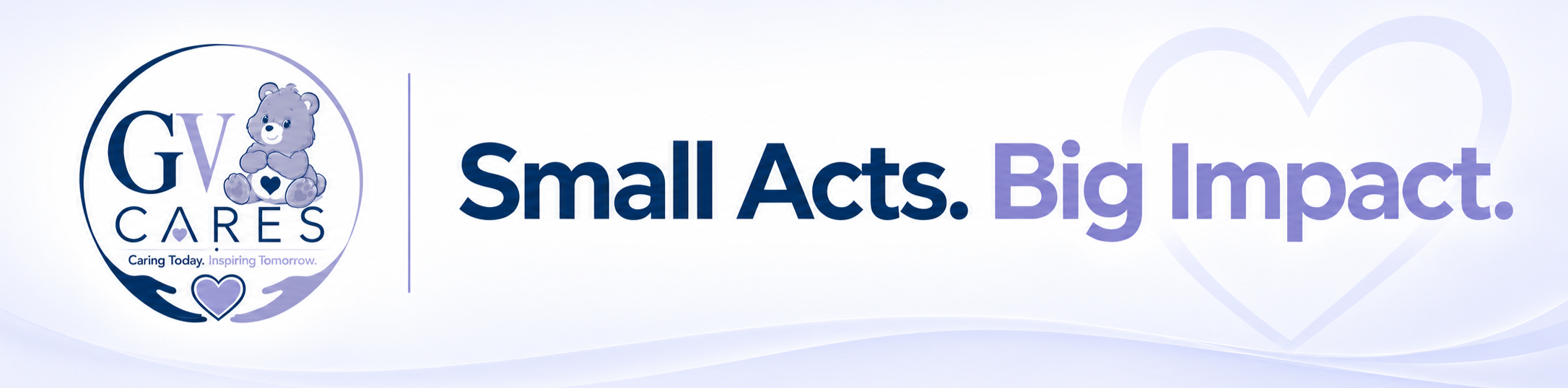 GV Cares — Small Acts. Big Impact.