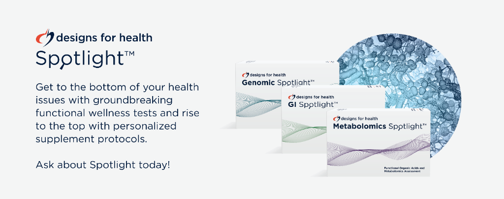 Designs for Health Spotlight™ - GI, Metabolomics, and Genomic functional wellness tests