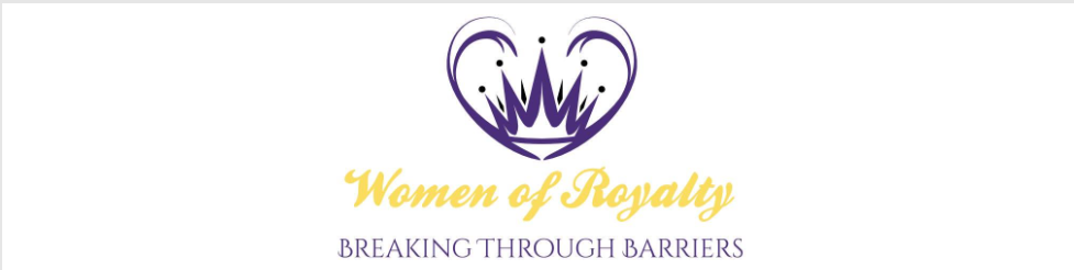 Women of Royalty - Breaking Through Barriers