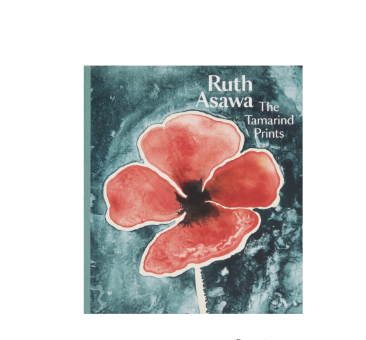 Ruth Asawa: The Tamarind Prints - Hardcover