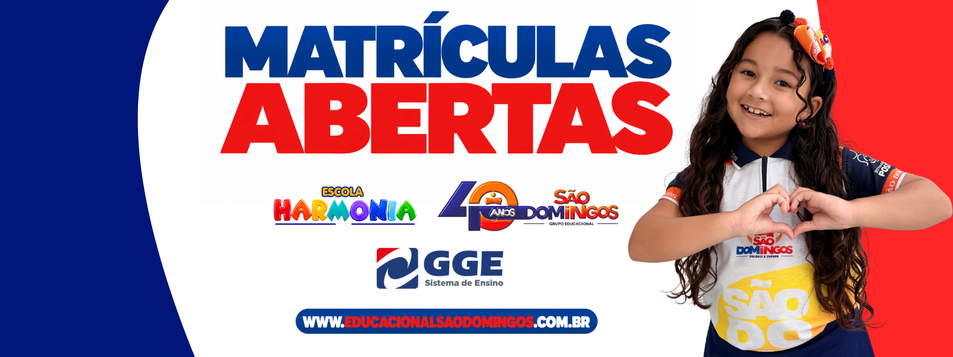 Matrículas Abertas — Grupo Educacional São Domingos e Escola Harmonia