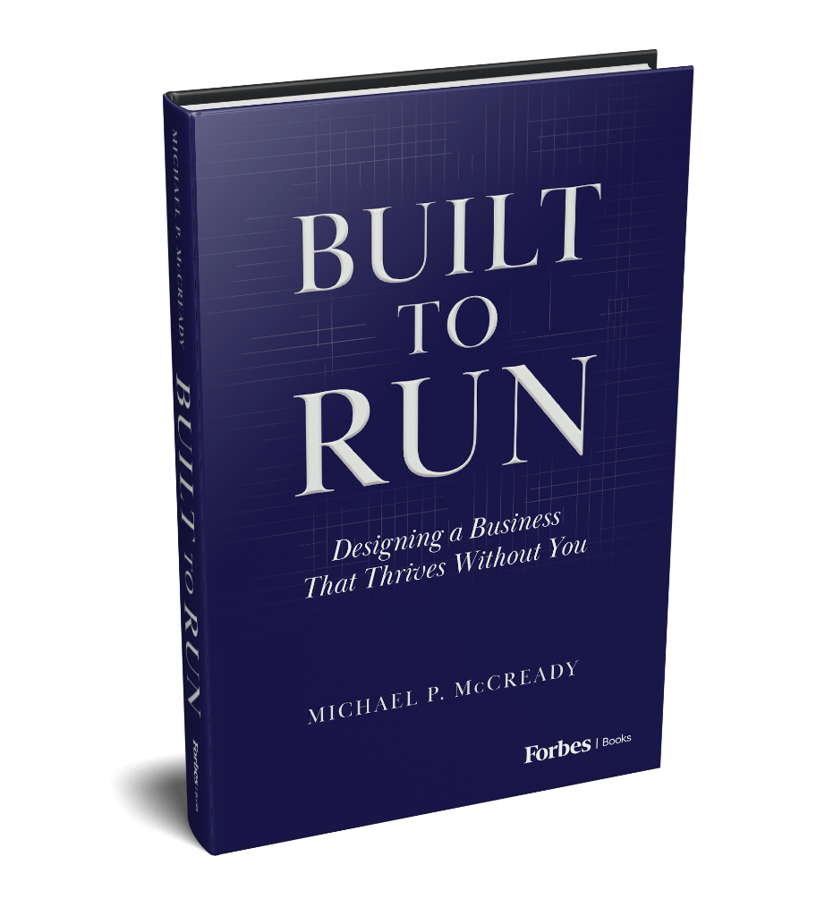 Built to Run: Designing a Business That Thrives Without You — hardcover