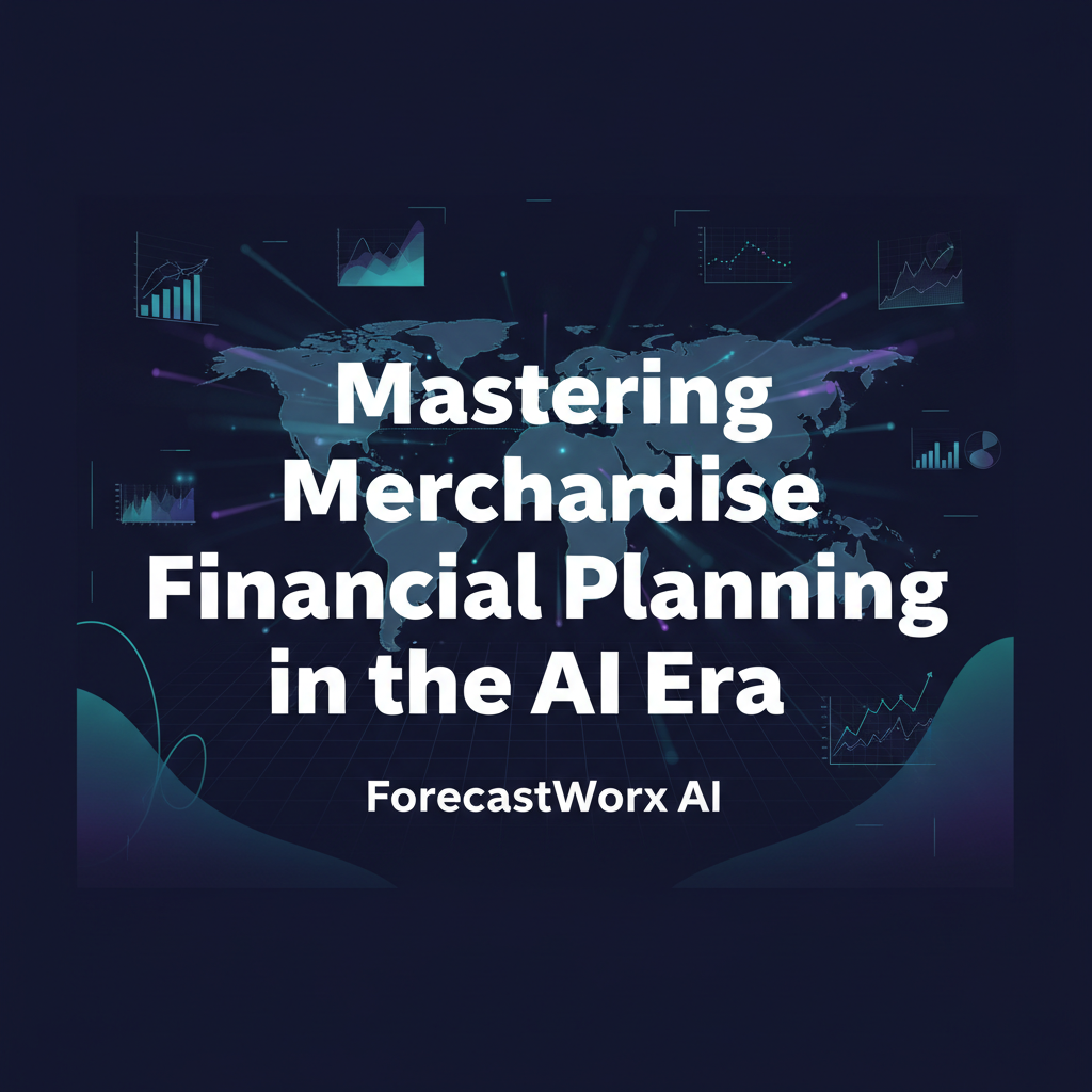 Mastering Merchandise Financial Planning in the AI Era
