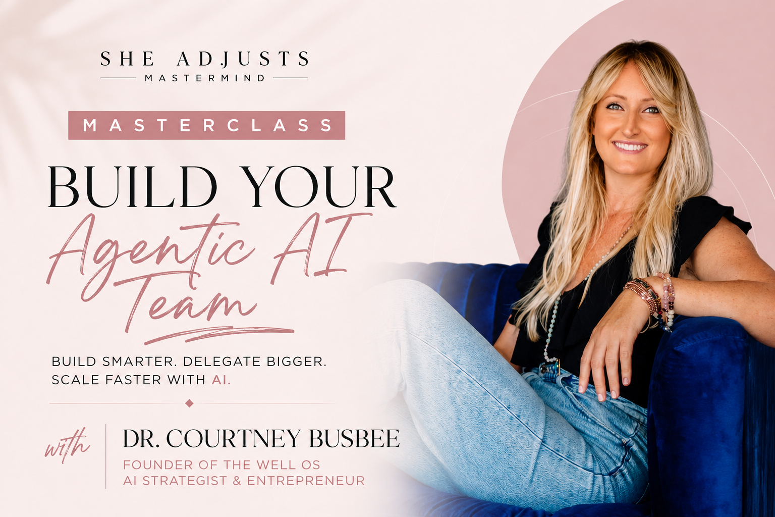 Build Your Agentic AI Team Masterclass Replay with Dr. Courtney Busbee