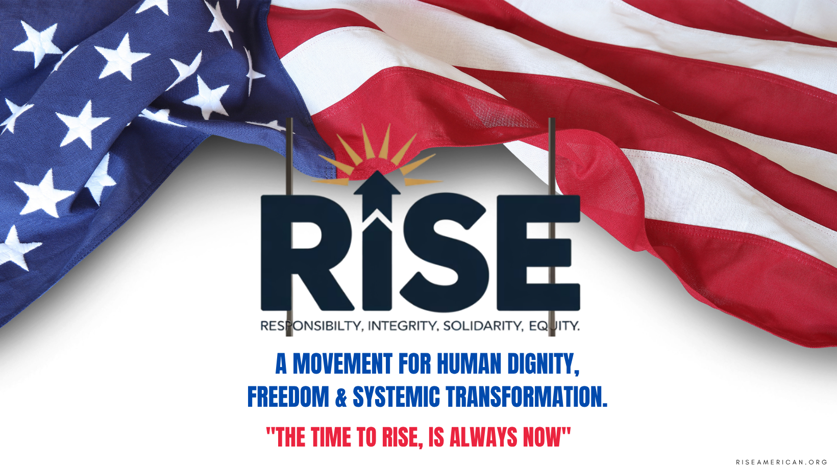 RISE American - Responsibility, Integrity, Solidarity, Equity over the American flag
