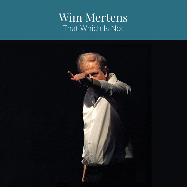Wim Mertens - Not Yet No Longer