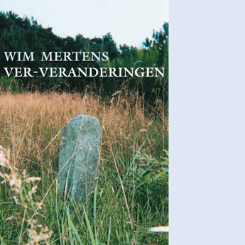 Wim Mertens - Ver-Veranderingen