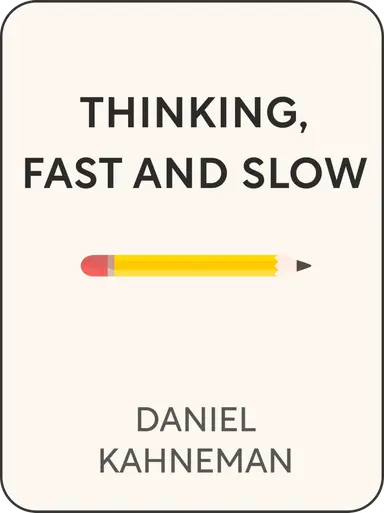 Thinking, Fast and Slow