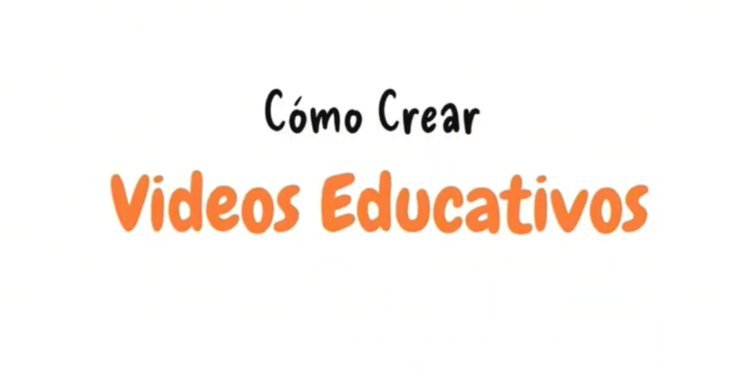 Cómo crear un video educativo