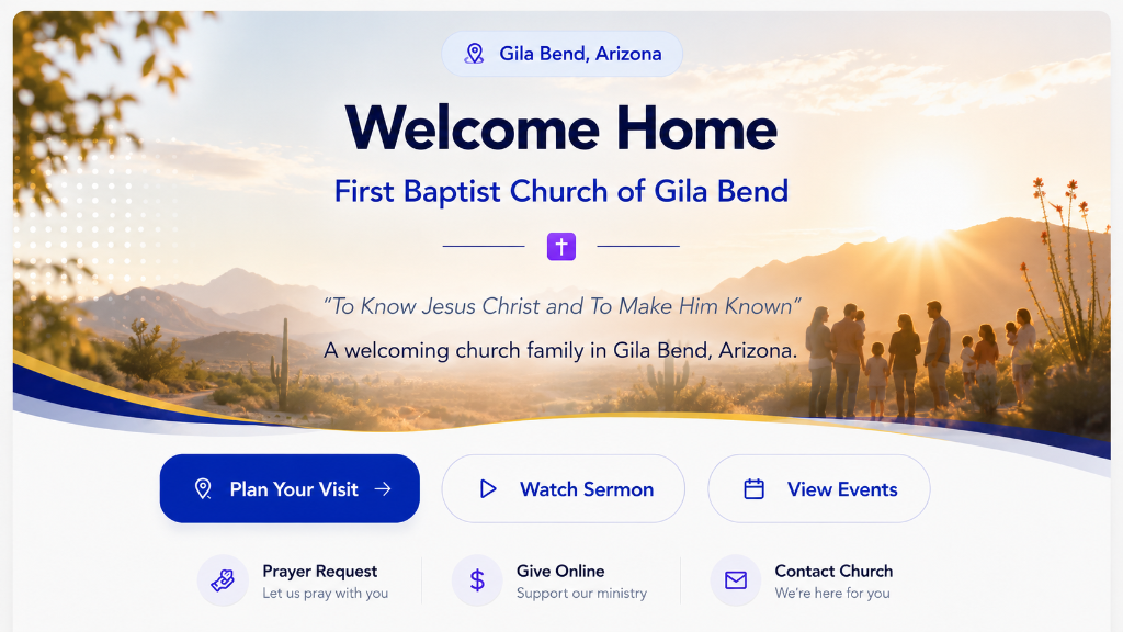 Welcome Home - First Baptist Church of Gila Bend